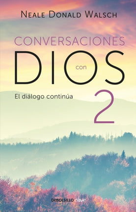 Conversaciones con Dios: El diálogo continúa /