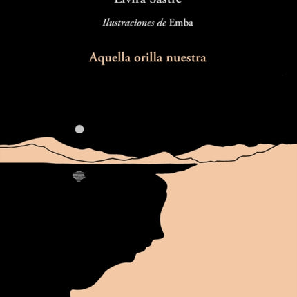 Aquella orilla nuestra / That Shore of Ours