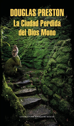 La Ciudad Perdida del Dios Mono / The Lost City of the Monkey God: A true Story