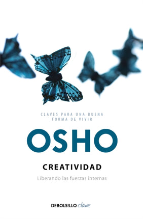 Creatividad: liberando las fuerzas internas / Creativity: Unleashing the Forces Within