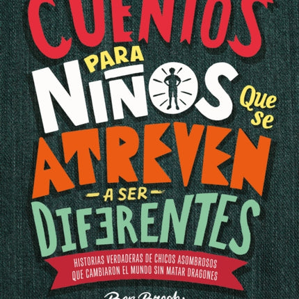 Cuentos para niños que se atreven a ser diferentes / Stories for Boys Who Dare to Be Different