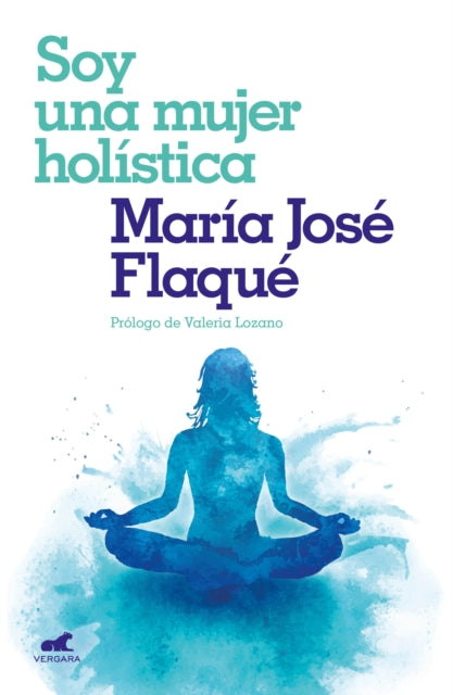 Soy una mujer holística / I Am a Holistic Woman