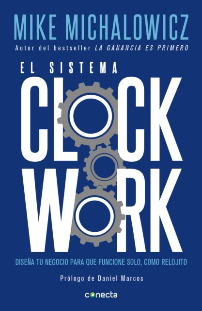 El sistema Clockwork / Clockwork : Design Your Business to Run Itself