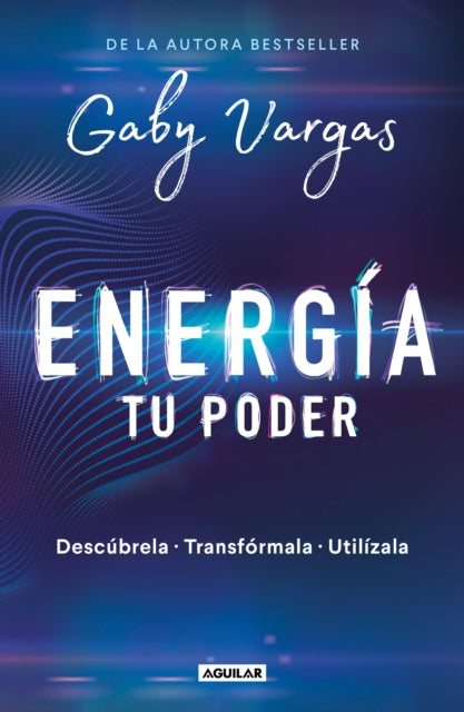 Energía: tu poder: Descúbrela, transformarla, utilízala / Energy: Your Power: Discover It, Transform It, Use It