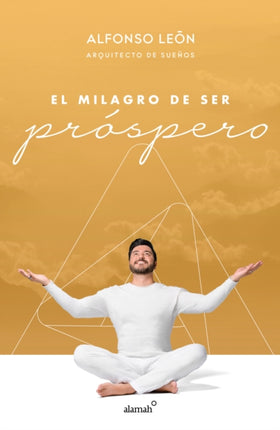 El milagro de ser próspero / The Miracle of