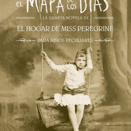 El mapa de los días. El hogar de Miss Peregrine / A Map of Days