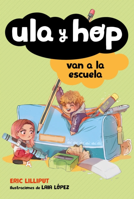 Ula y Hop van a la escuela / Ula and Hop Go to School