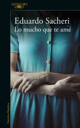 Lo mucho que te amé / How Much I Loved You