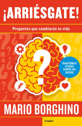 ¡Arriésgate! Preguntas para cambiar tu vida / Take a Risk! Questions to Ask in Order to Change Your Life