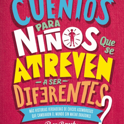 Cuentos para niños que se atreven a ser diferentes 2 / Stories for Boys Who Dare To Be Different 2