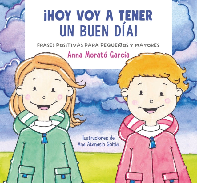 Hoy voy a tener un buen día / I Am Going to Have