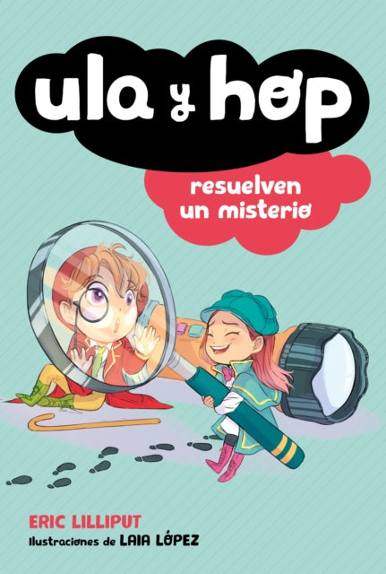 Ula y Hop resuelven un misterio / Ula and Hop Solve a Mystery