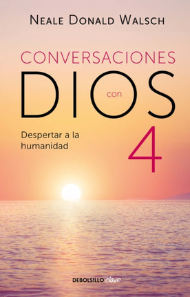 Conversaciones con Dios: Despertar a la humanidad