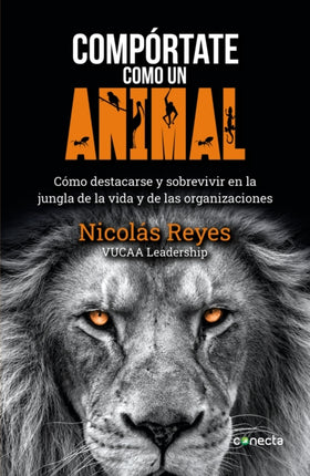 Compórtate como un animal / Behave Like an Animal: Liderazgo