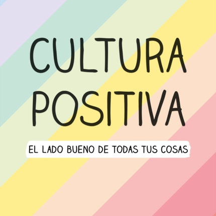 Cultura positiva / Positive Culture