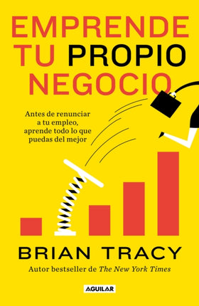 Emprende tu propio negocio / Entrepreneurship: How to Start and Grow Your Own Business