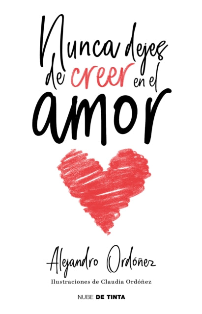 Nunca dejes de creer en el amor / Never Stop Believing in Love