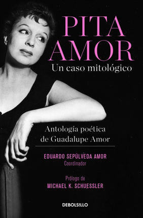 Pita Amor: un caso mitológico. Antología poética