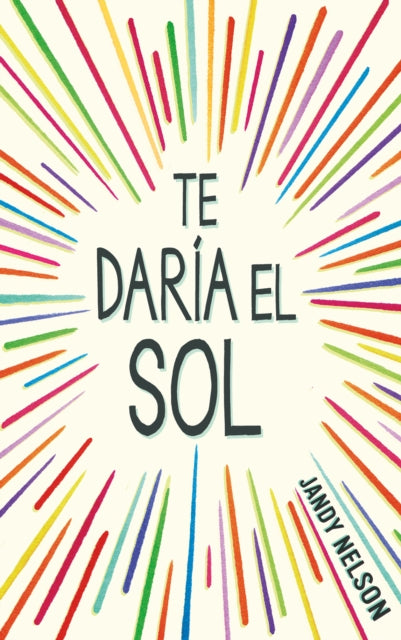 Te daría el sol / I'll Give You the Sun