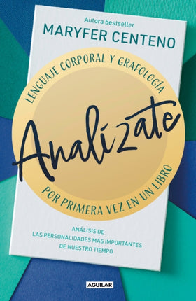 Analízate. Lenguaje corporal y grafología / Analyze Yourself