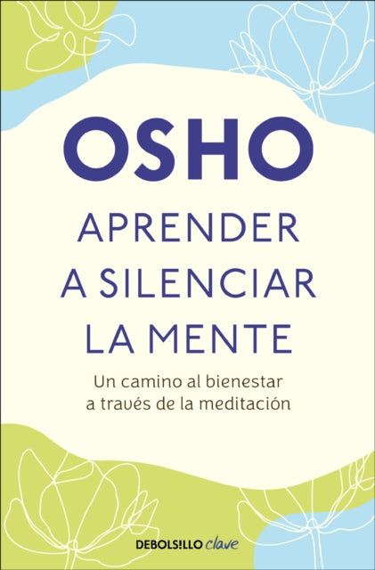 Aprender a silenciar la mente: Un camino al