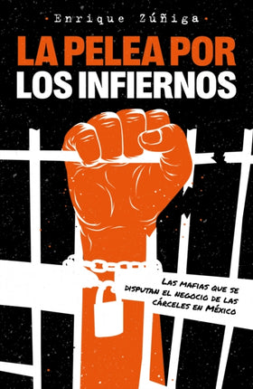 La pelea por los infiernos. Las mafias que se
