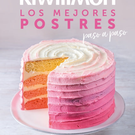 Kiwilimón. Los mejores postres paso a paso /