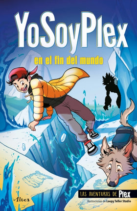 YoSoyPlex en el fin del mundo / IAmPlex at the