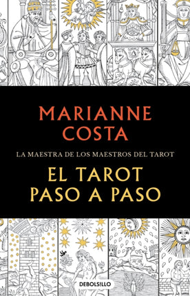 El tarot paso a paso / The Tarot Step by Step. The Master of Tarot Teachers