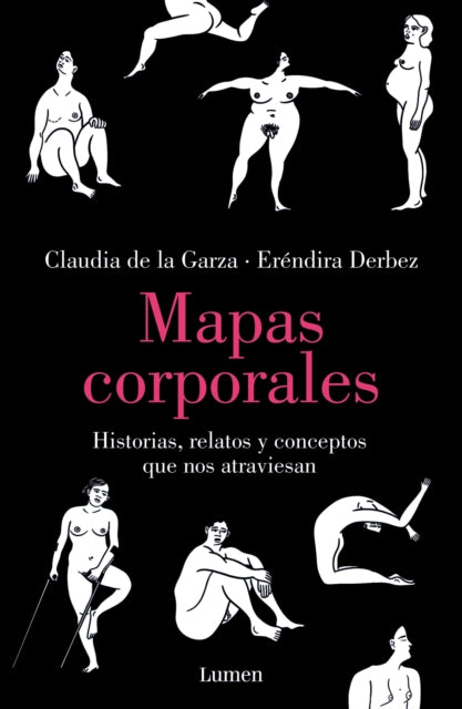 Mapas corporales: Historias, relatos y conceptos que nos atraviesan / Body Maps.  Stories, Tales, and Ideas That Come Through Us