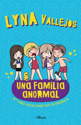 Una familia anormal - Y unas vacaciones muy extrañas / An Abnormal Family  And a  Very Strange Vacation