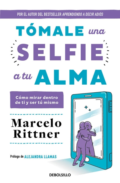 Tómale una selfie a tu alma  Take a Selfie of Your Soul