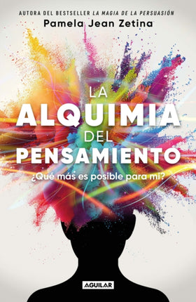 La alquimia del pensamiento Qué más es posible para mí  The Alchemy of Thoug ht