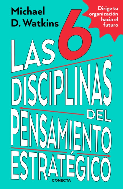 Las 6 disciplinas del pensamiento estratégico  The Six Disciplines of Strategic  Thinking