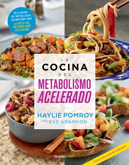 La cocina del metabolismo acelerado  Cooking For A Fast Metabolism