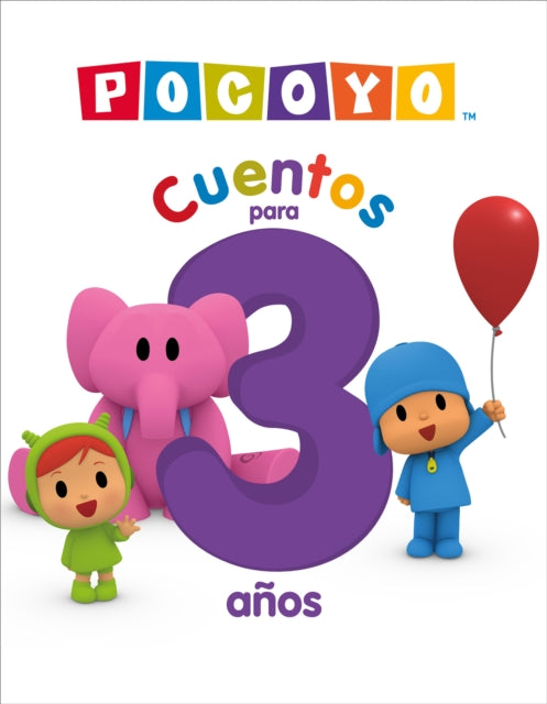 POCOYO. Recopilatorio de cuentos  Cuentos para 3 años  POCOYO. A Compilation of Stories  Stories for 3yearolds