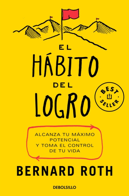 El hábito del logro Alcanza tu máximo potencial y toma el control de tu vida  The Achievement Habit