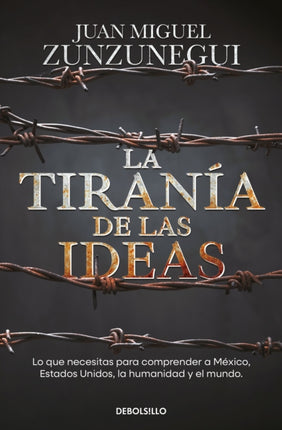 La tiranía de las ideas. Lo que necesitas para
