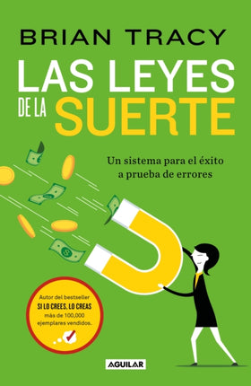 Las leyes de la suerte Un sistema para el éxito a