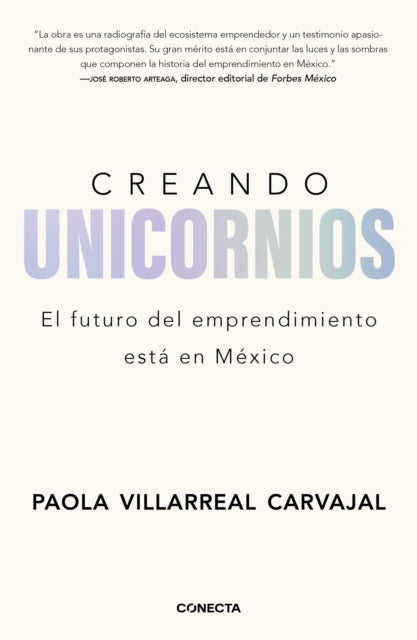 Creando unicornios El futuro del emprendimiento