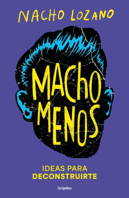 Macho menos Ideas para deconstruirte Less Machism