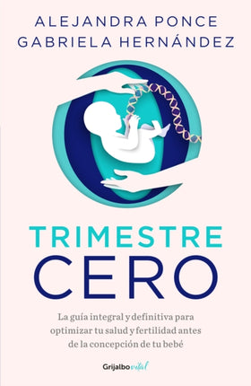Trimestre Cero La guía integral y definitiva para