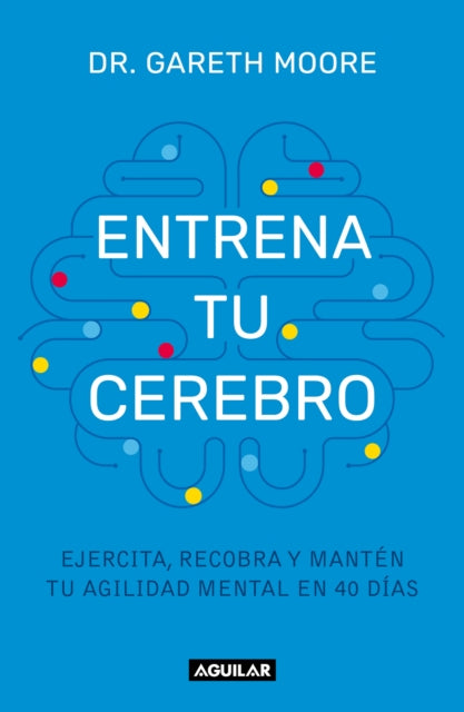 Entrena tu cerebro Ejercita recobra y mantén tu