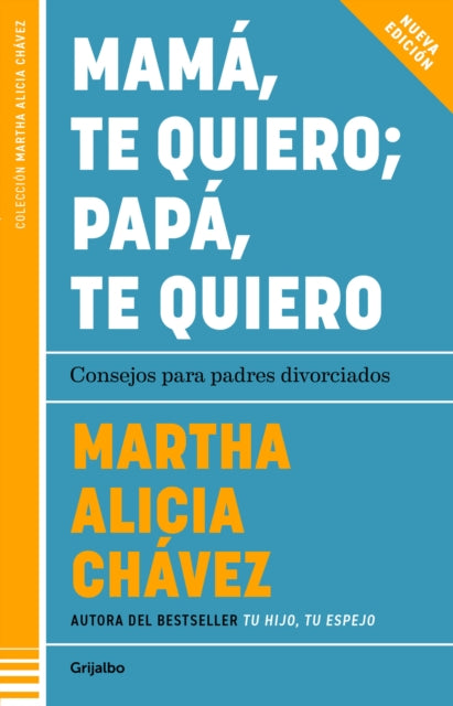 Mamá te quiero papá te quiero Nueva edición.