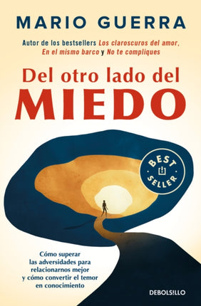 Del otro lado del miedo. Cómo superar las