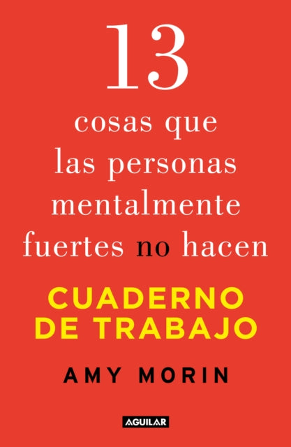 13 cosas que las personas mentalmente fuertes no