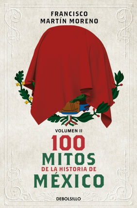 100 mitos de la historia de México 2  100 Myths