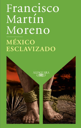 México esclavizado  An Enslaved Mexico
