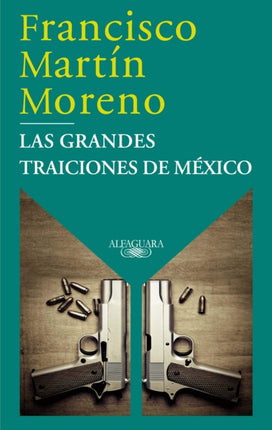 Las grandes traiciones de méxico  Mexicos Great