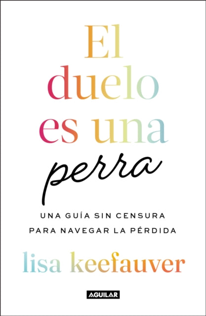 El duelo es una perra Grief Is a Sneaky Bitch an